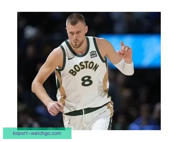 波尔津吉斯因背部痉挛缺席对老鹰比赛 但表示不算严重能应对